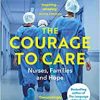 The Courage to Care: Nurses, Families and Hope
