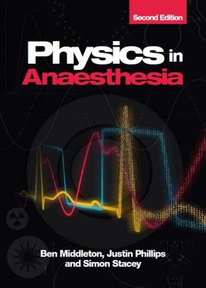 physics in anaesthesia second edition for frca candidates odps and nurse